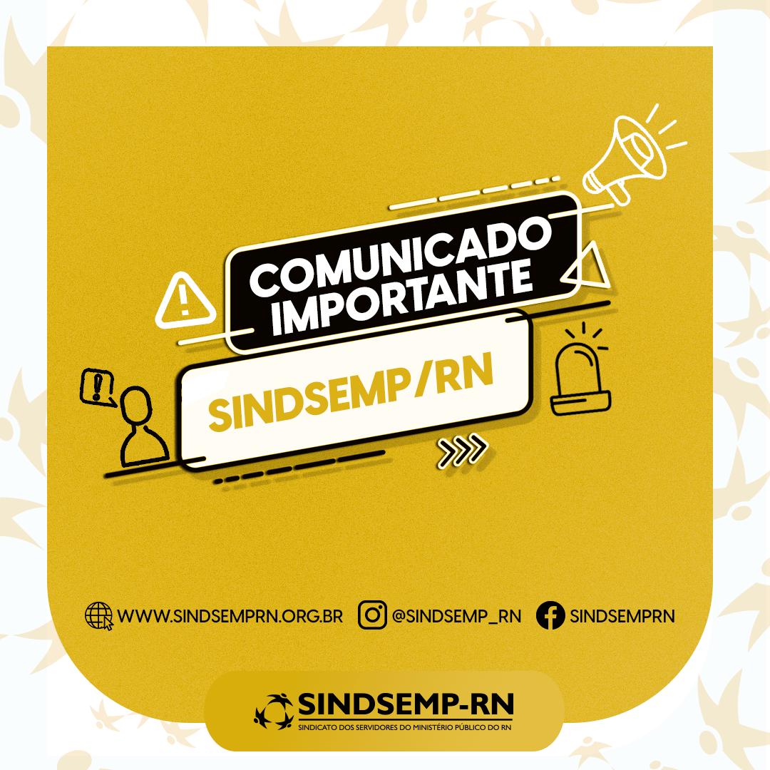 Comunicado importante - SINDSEMP/RN