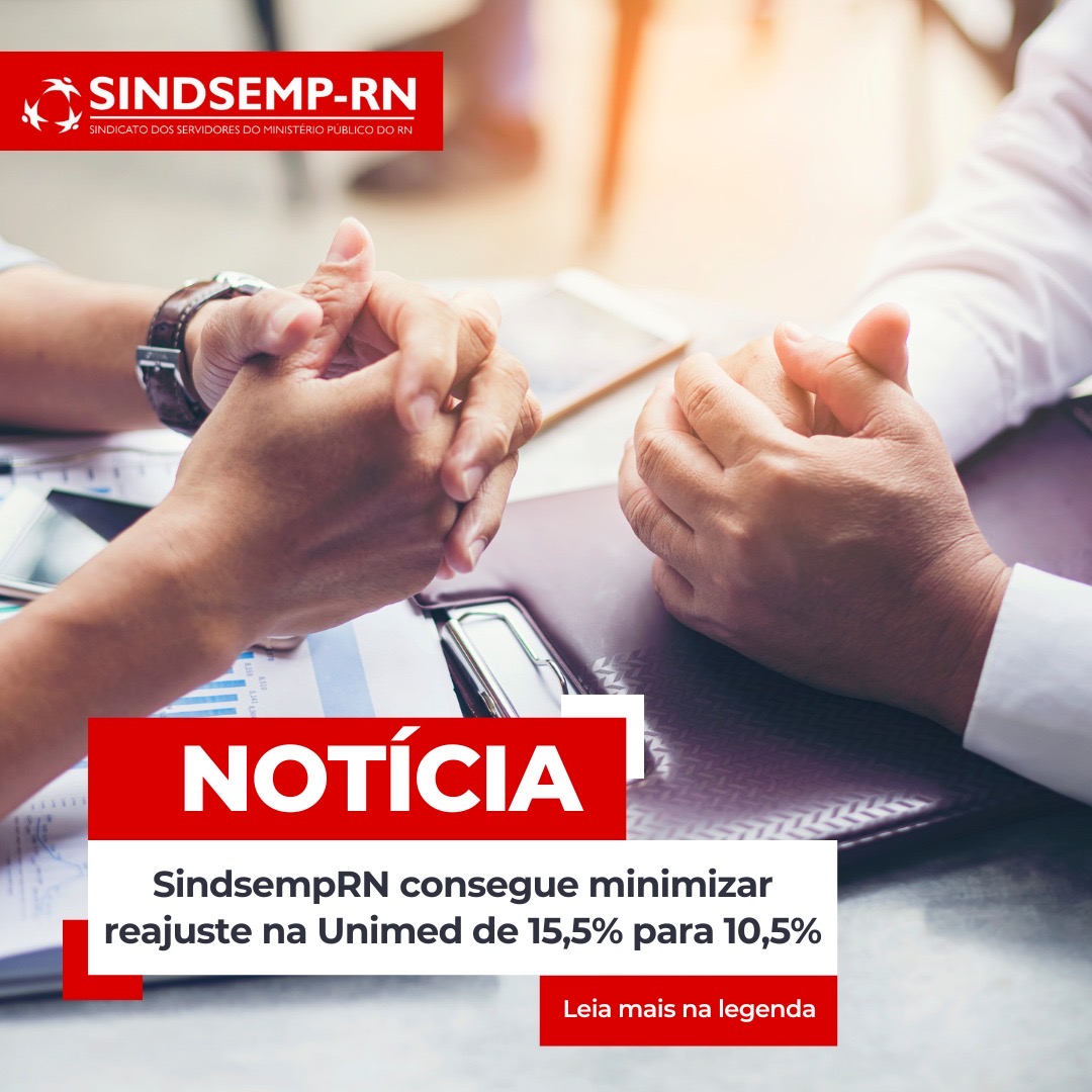 SindsempRN consegue minimizar reajuste na Unimed de 15,5% para 10,5%