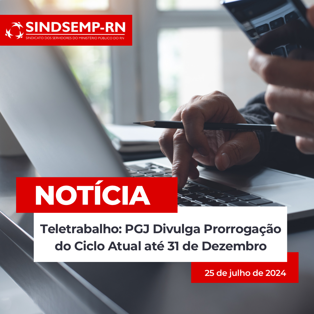 Teletrabalho: PGJ Divulga Prorrogação do Ciclo Atual até 31 de Dezembro