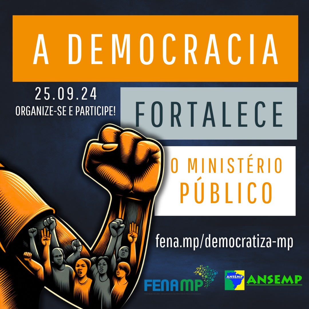 Democratizar o MP é fortalecer a instituição!