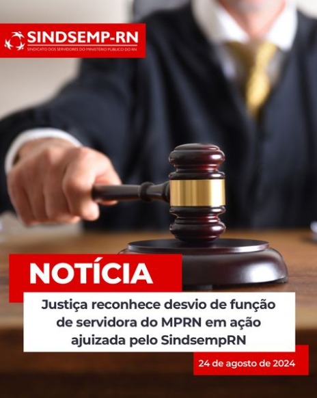 Justiça reconhece desvio de função de servidora do MPRN em ação ajuizada pelo SindsempRN