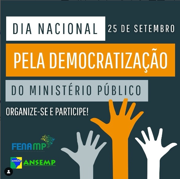 Dia Nacional pela Democratização do Ministério Público: Participe dessa Mobilização!