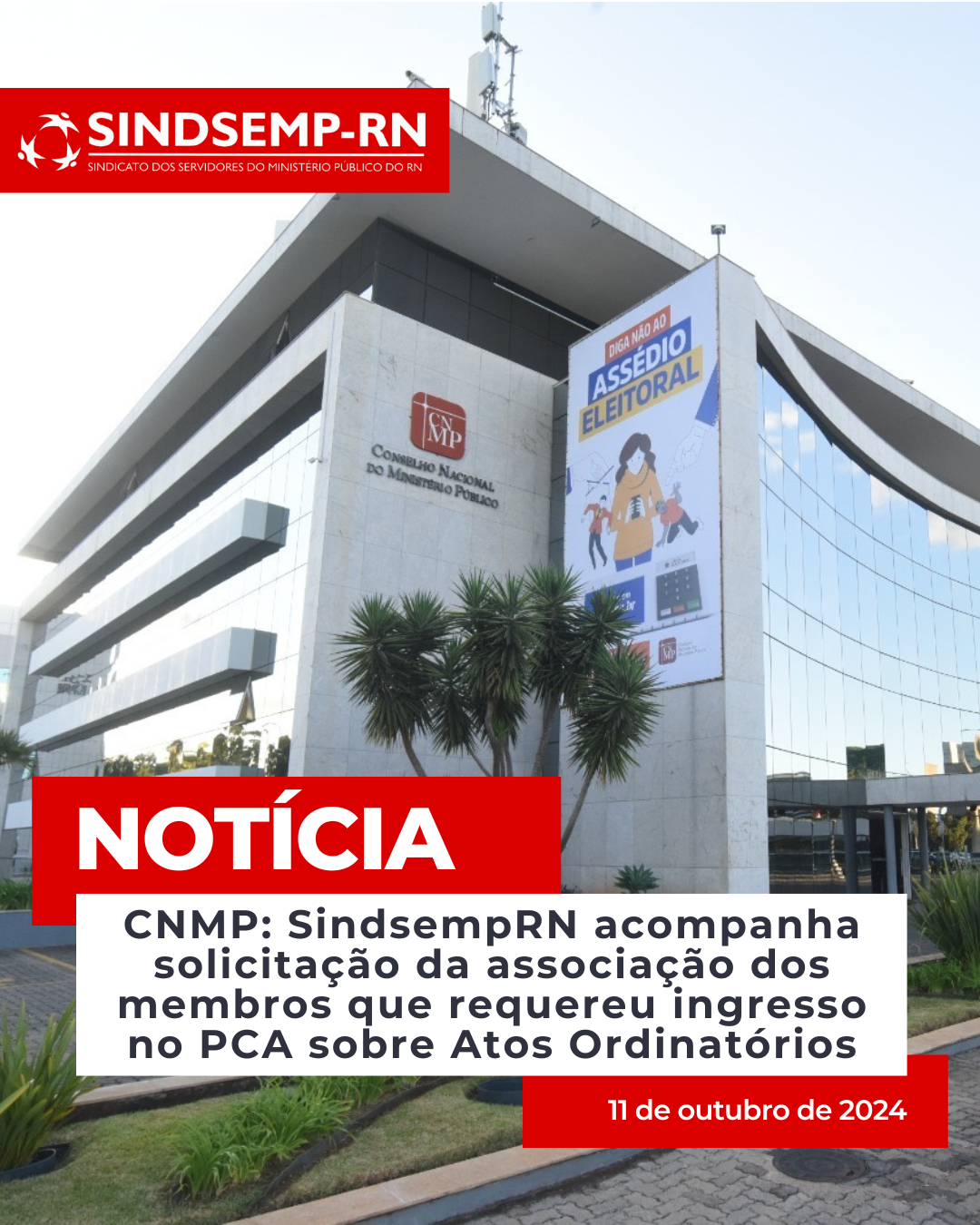 CNMP: SindsempRN acompanha solicitação da associação dos membros que requereu ingresso no PCA sobre Atos Ordinatórios