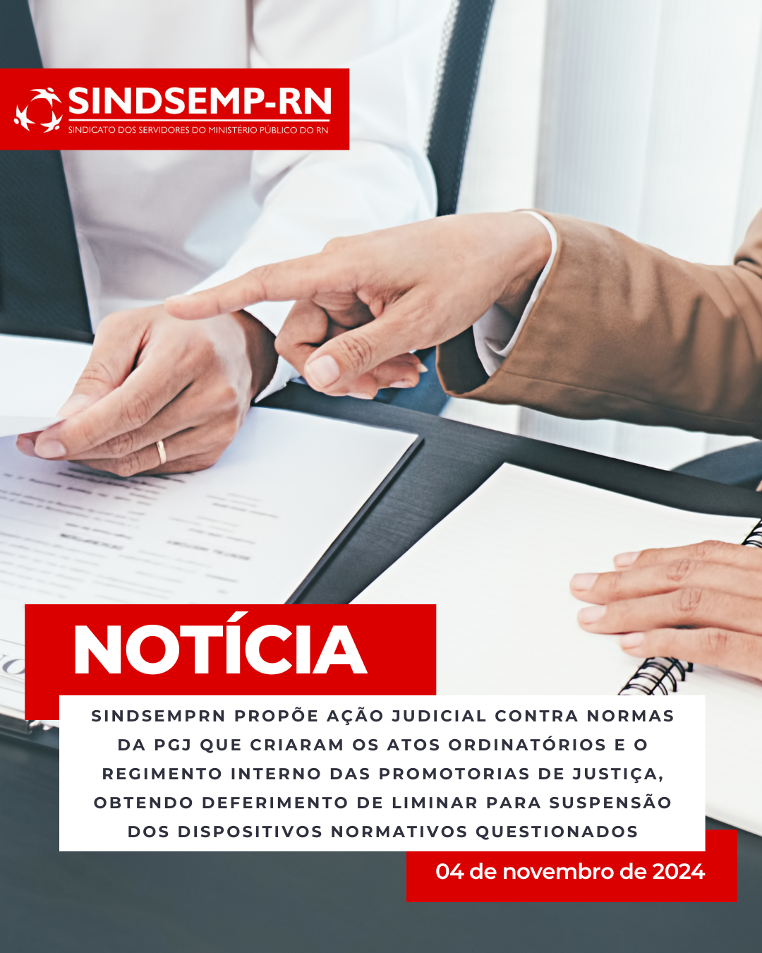 SindsempRN propõe Ação Judicial contra normas da PGJ que criaram os atos ordinatórios e o regimento interno das promotorias de justiça, obtendo deferimento de liminar para suspensão dos dispositivos normativos questionados