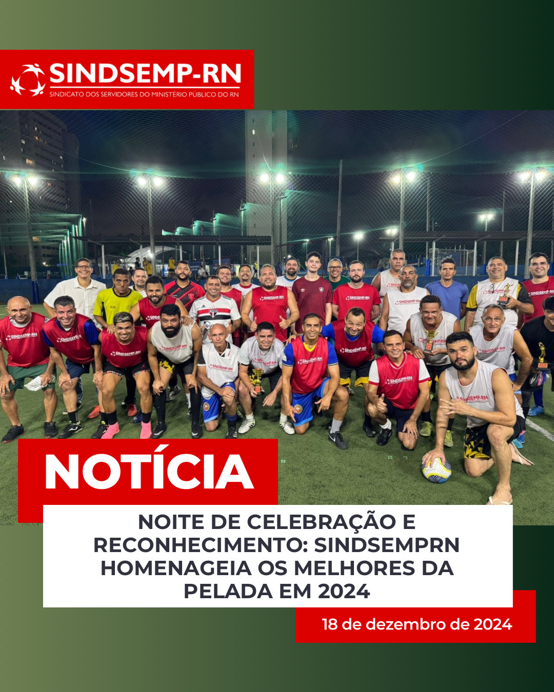 Noite de Celebração e Reconhecimento: SindsempRN Homenageia os Melhores da Pelada em 2024