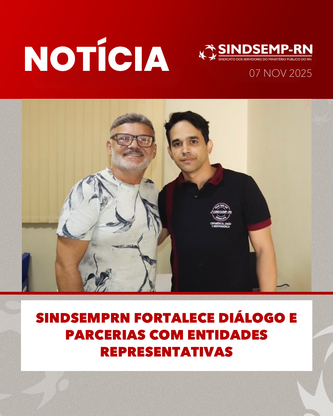 SindsempRN fortalece diálogo e parcerias com entidades representativas