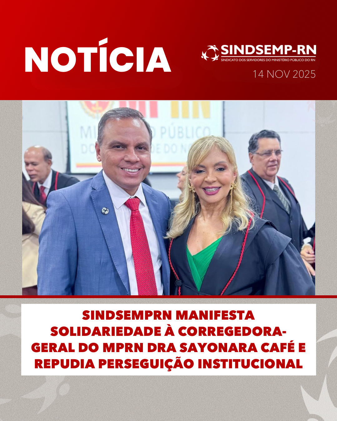 SindsempRN manifesta solidariedade à Corregedora-Geral do MPRN Dra Sayonara Café e repudia perseguição institucional