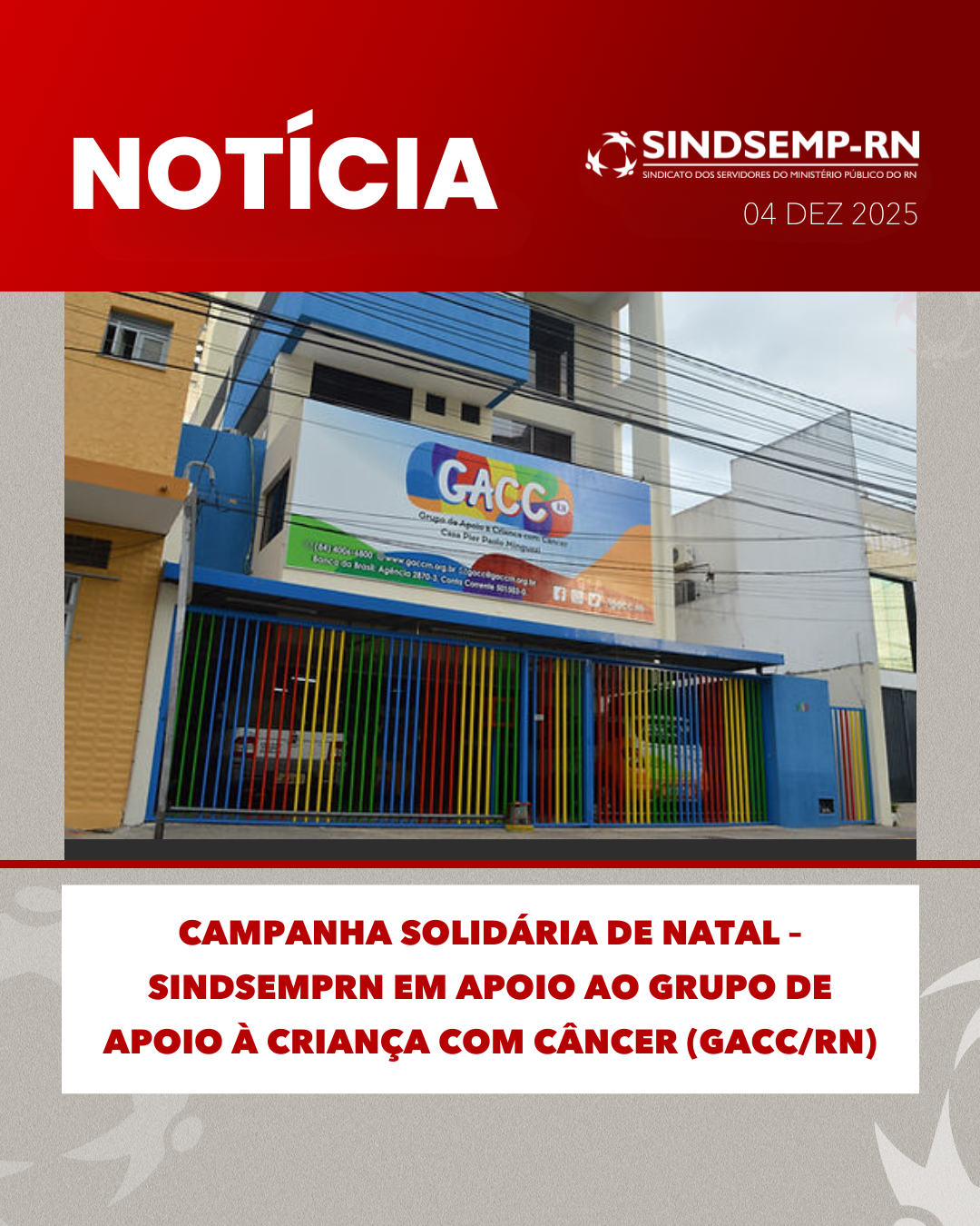 Campanha Solidária de Natal – SindsempRN em apoio ao Grupo de Apoio à Criança com Câncer (GACC/RN)
