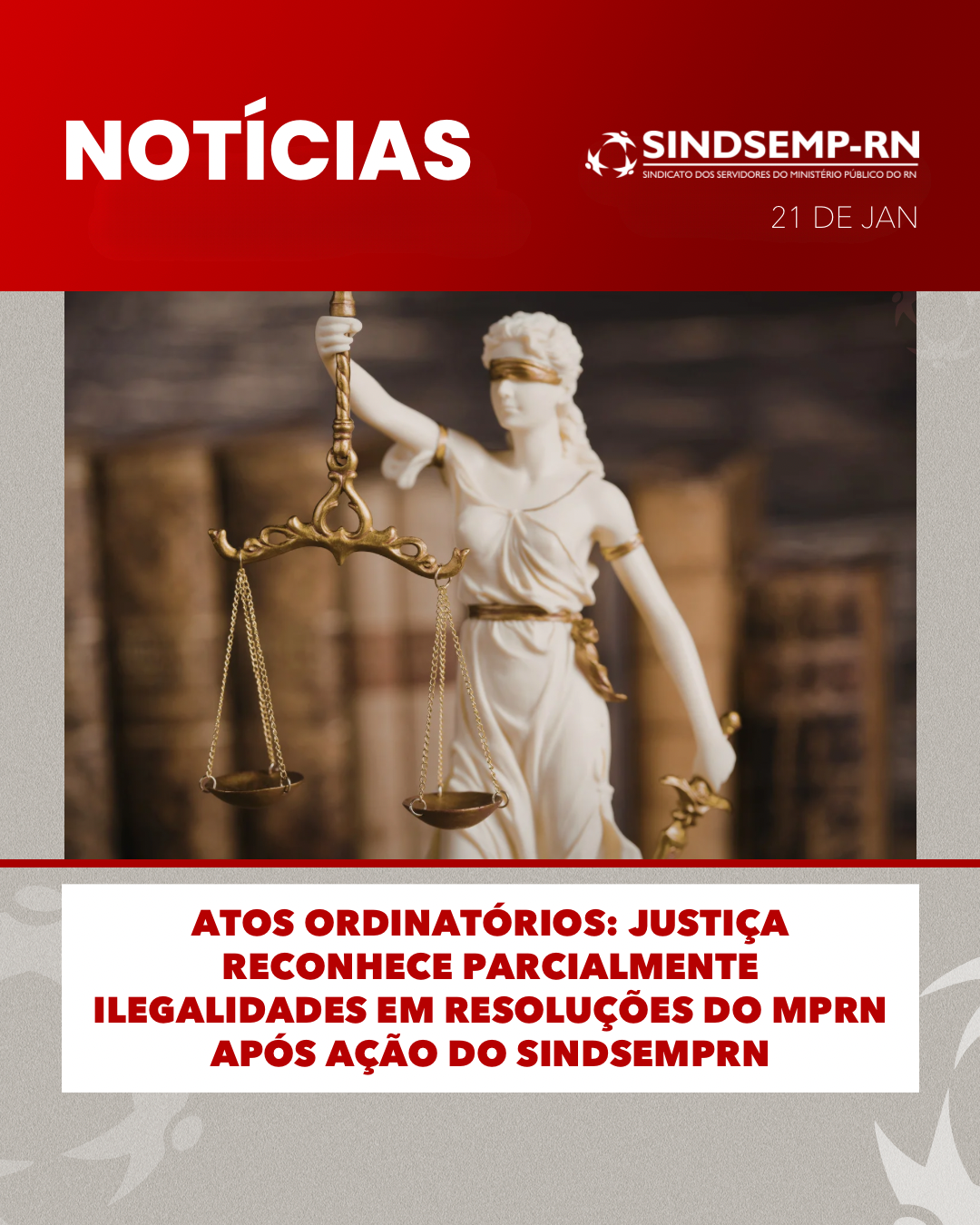 Atos Ordinatórios: Justiça reconhece parcialmente ilegalidades em resoluções do MPRN após ação do SindsempRN
