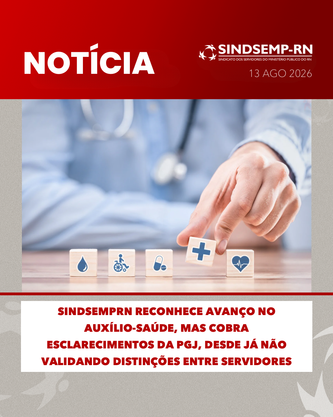 SindsempRN reconhece avanço no auxílio-saúde, mas cobra esclarecimentos da PGJ, desde já não validando distinções entre servidores